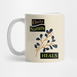 Nature Heals Mug